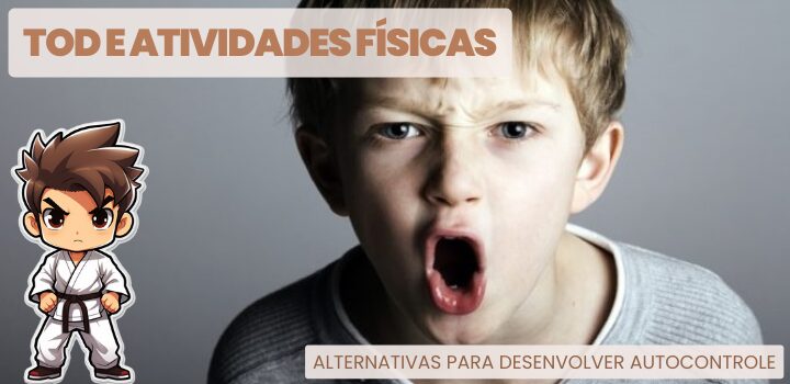 TOD e Atividade Física como Alternativa para Desenvolver Autocontrole